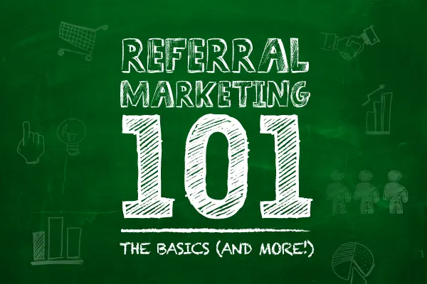 Referral Marketing 101: What Is A Referral, Exactly?