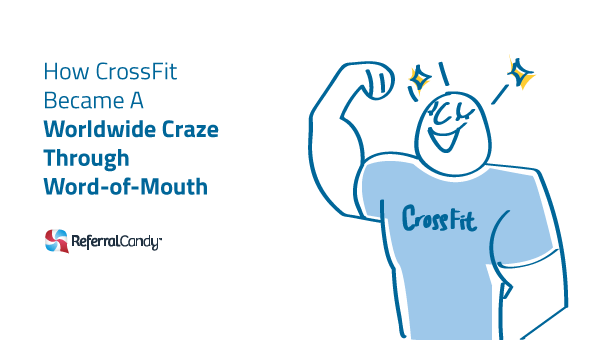 How CrossFit Became A Craze Through Word-of-Mouth