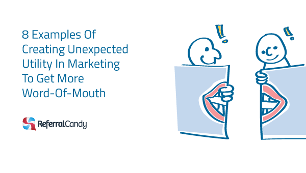 8 Examples Of Creating Unexpected Utility In Marketing